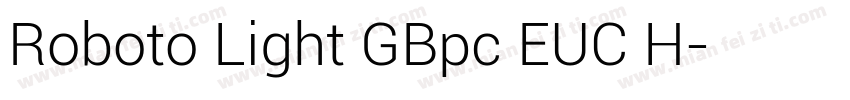 Roboto Light GBpc EUC H字体转换